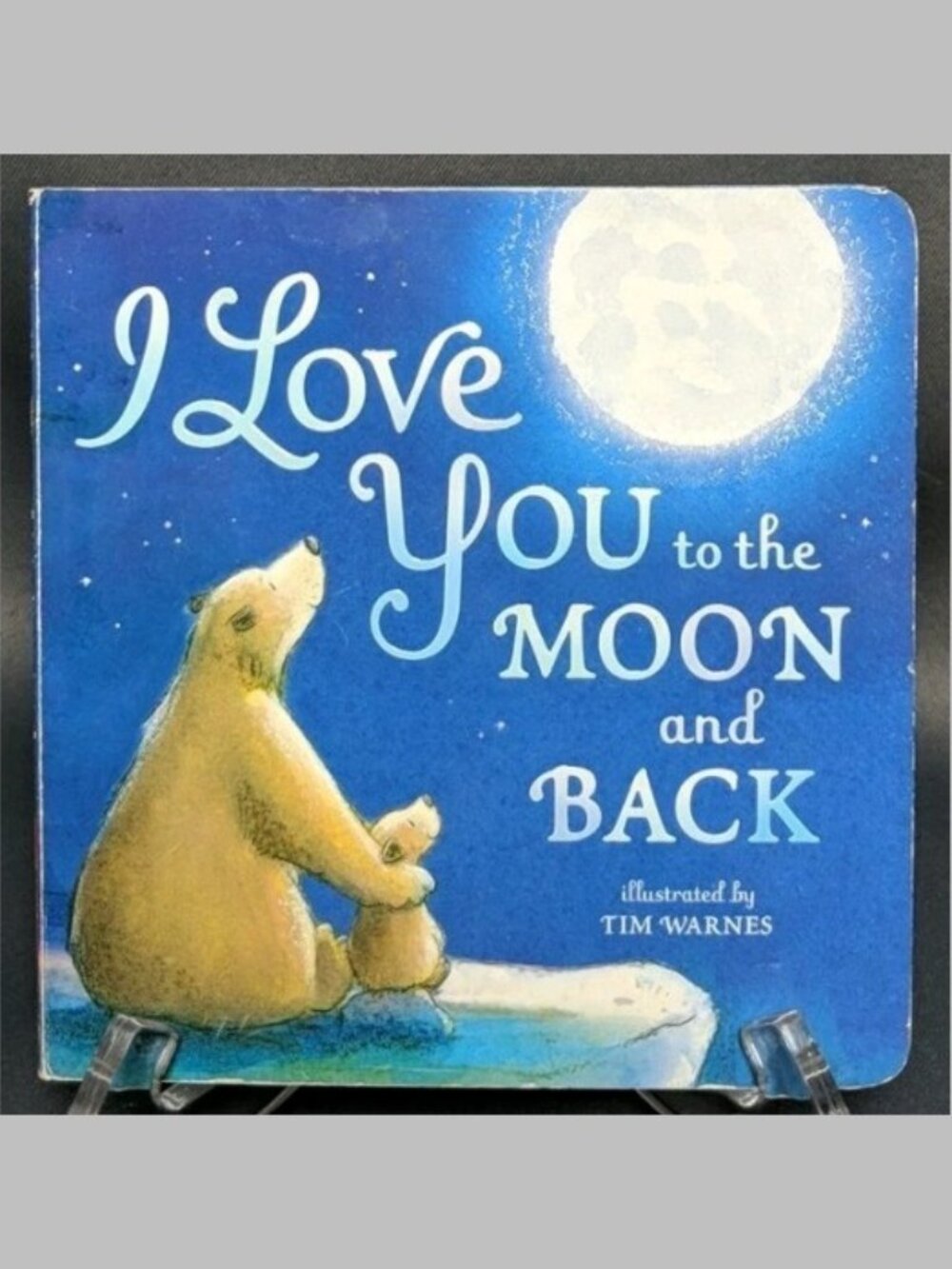I Love You to the Moon and Back Amelia Hepworth Tim Warnes 2015 Board Book